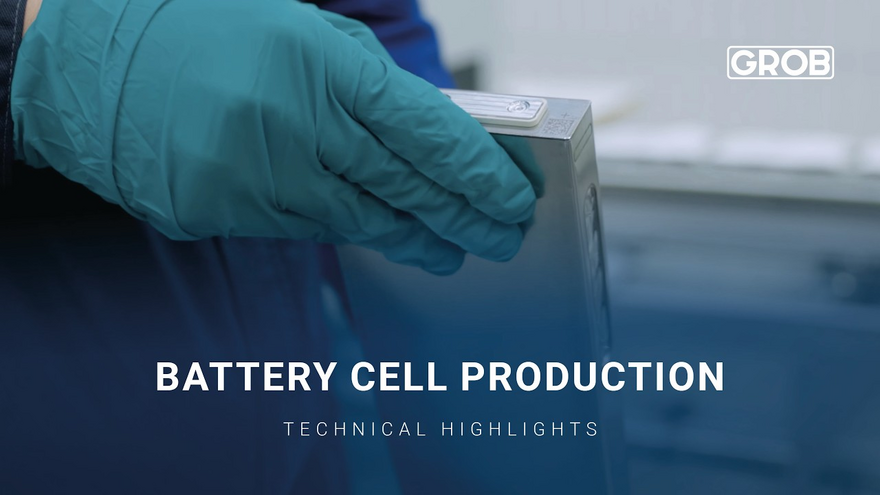GROB – Lithium-Ion Battery Cell Production